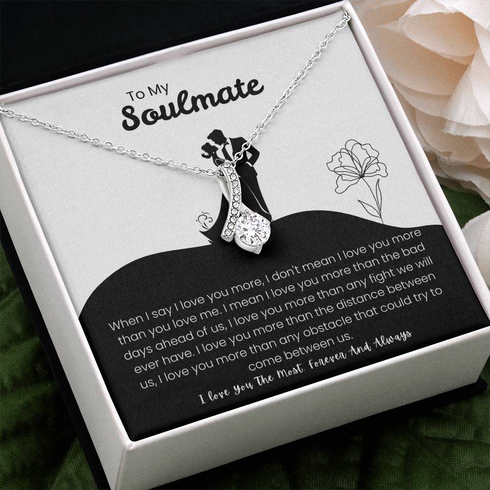 To My Soulmate - "I Love You The Most" Alluring Beauty Necklace