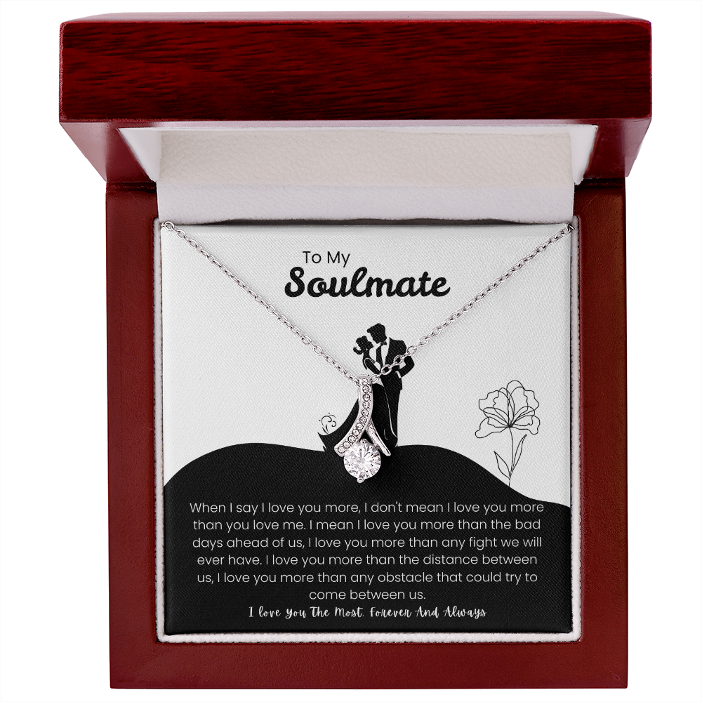 To My Soulmate - "I Love You The Most" Alluring Beauty Necklace