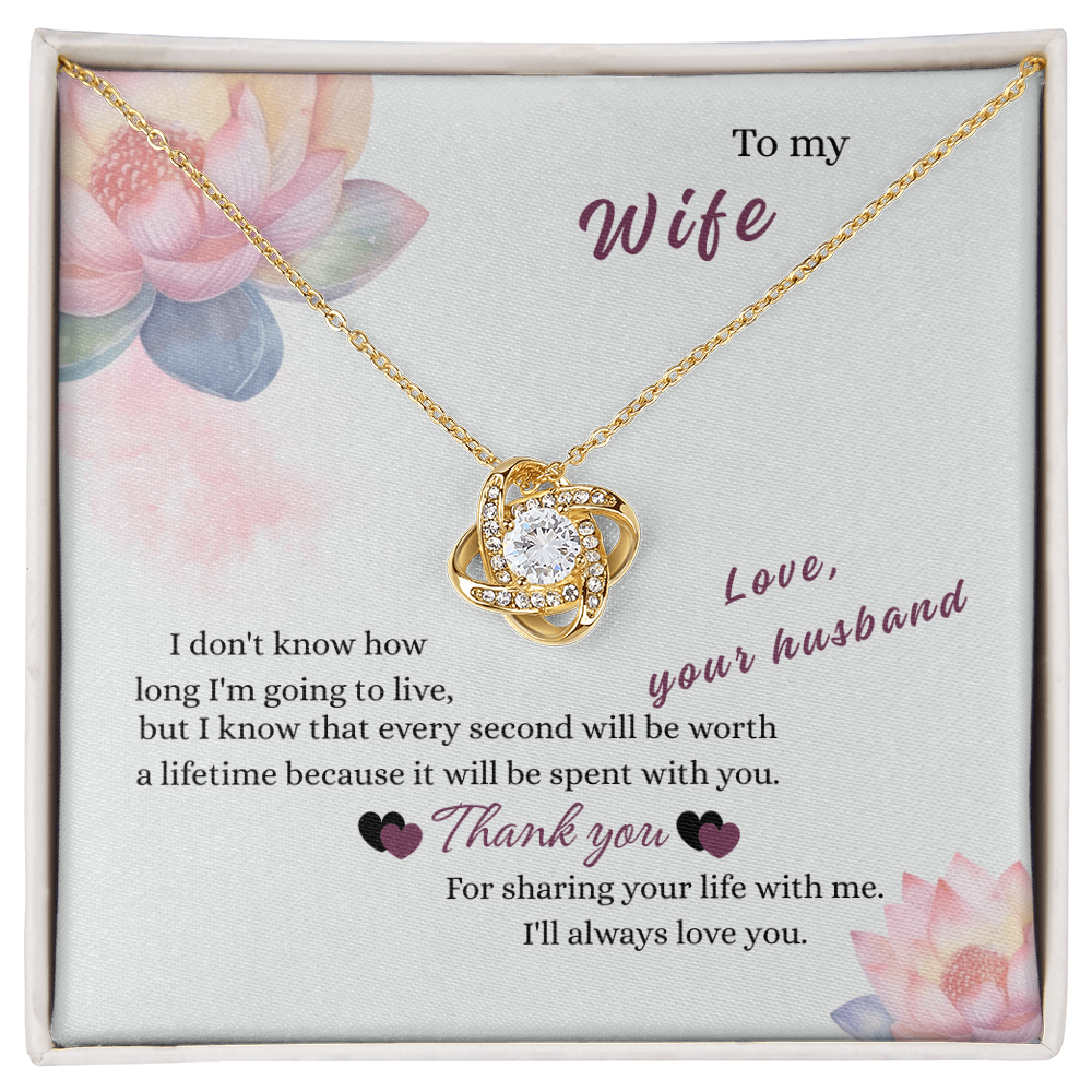 To My Wife - "Worth a Lifetime" Love Knot Necklace
