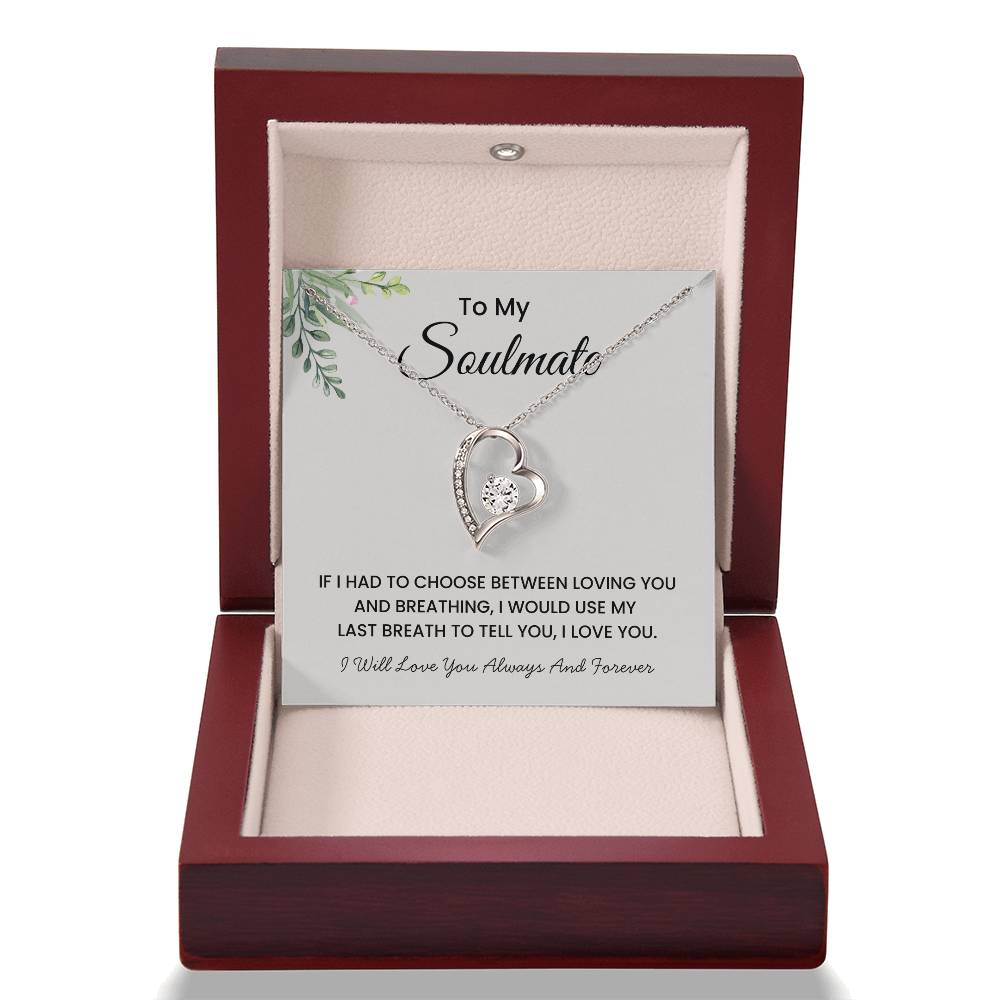 To My Soulmate - "Last Breath" Forever Love Necklace