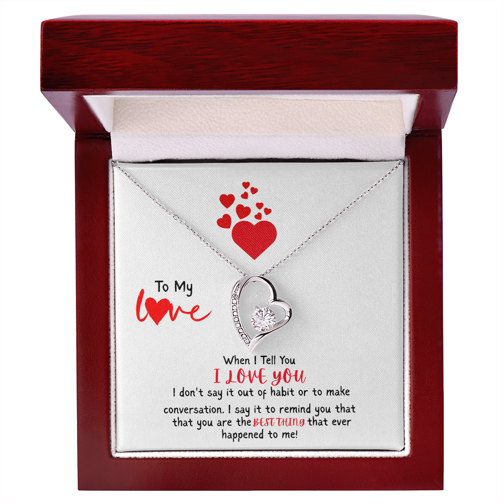 To My Love - "The Best Thing" Forever Love Necklace