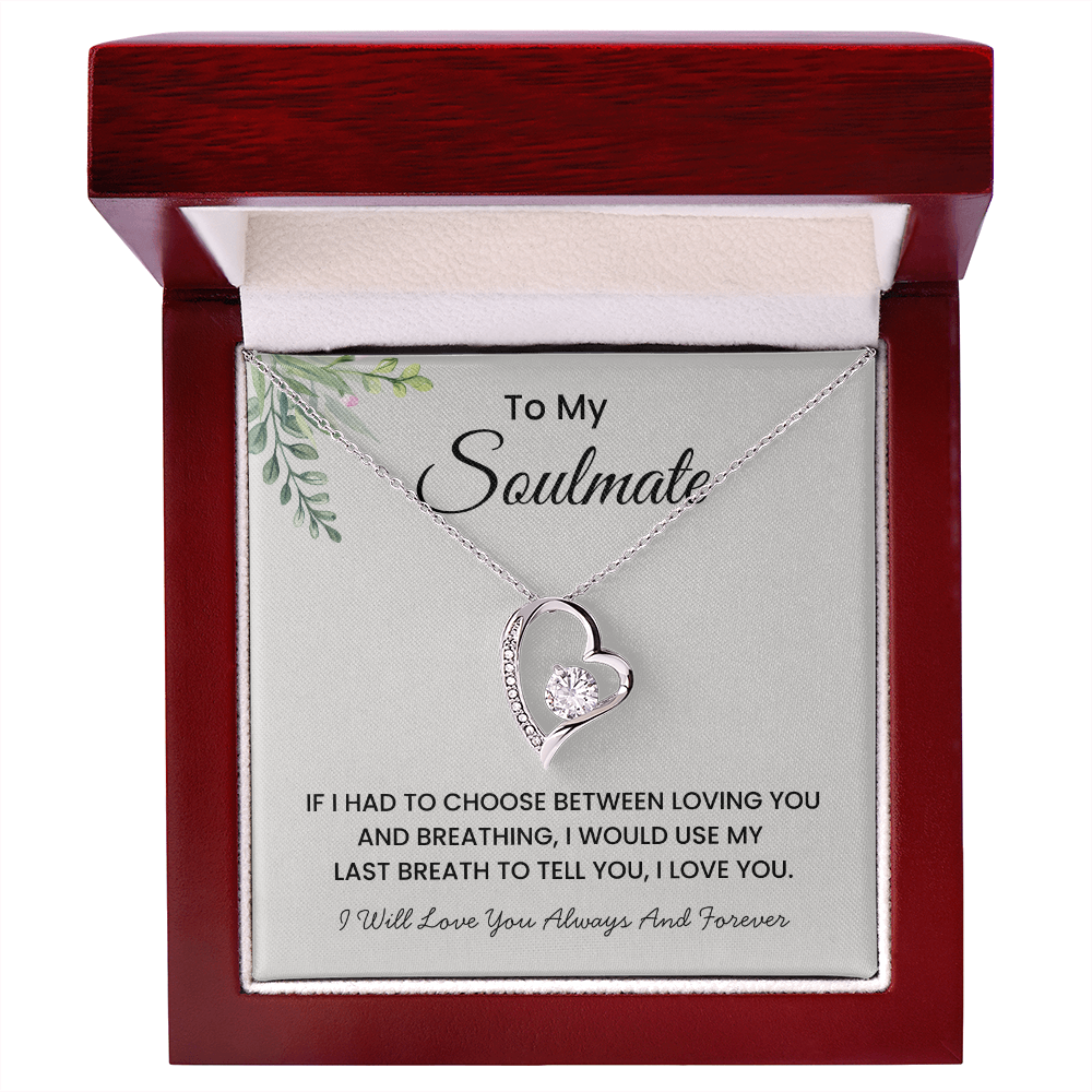 To My Soulmate - "Last Breath" Forever Love Necklace