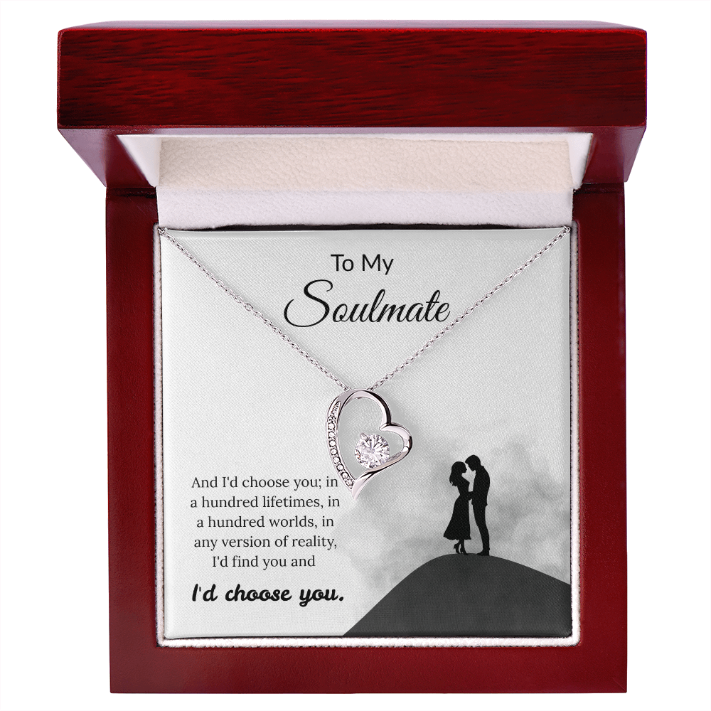 To My Soulmate - "I'd Choose You" Forever Love Necklace