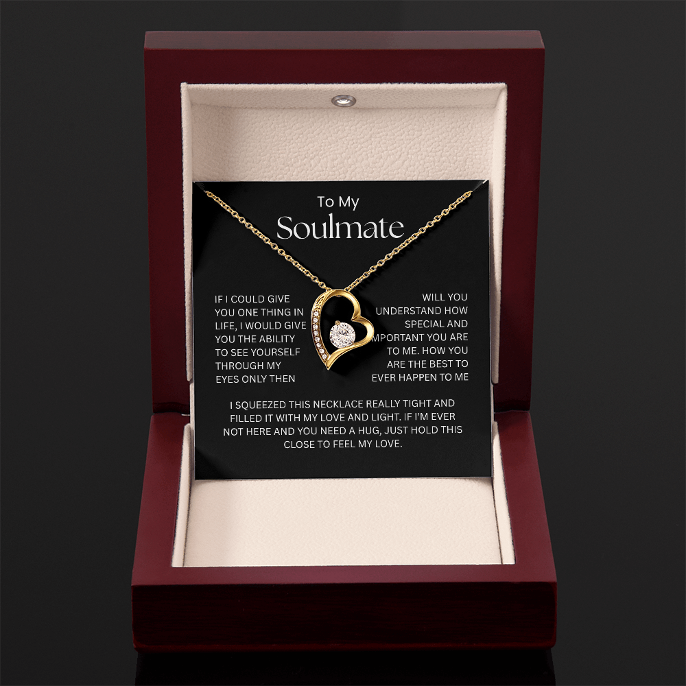 To My Soulmate – “See Yourself Through My Eyes” Forever Love Necklace