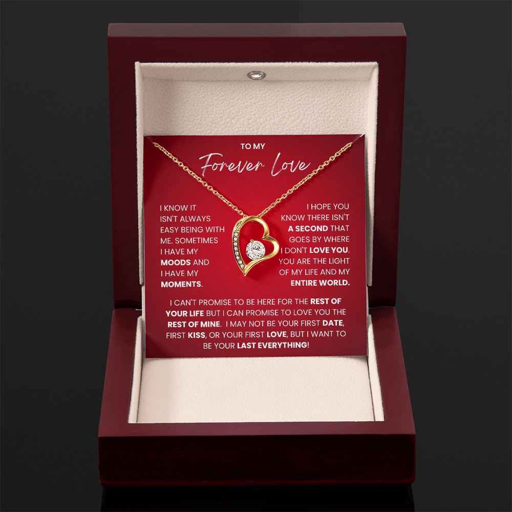 To My Forever Love - "I Want To Be Your Last Everything" Forever Love Necklace