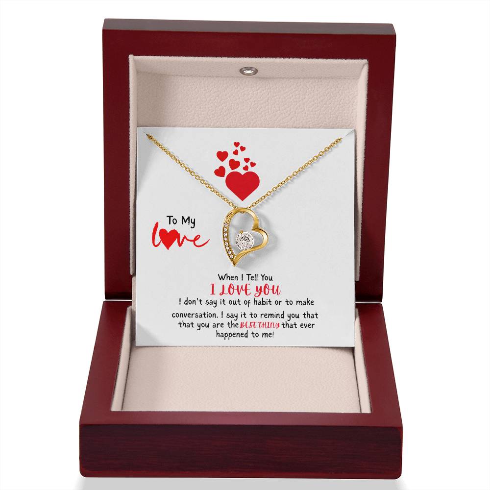 To My Love - "The Best Thing" Forever Love Necklace