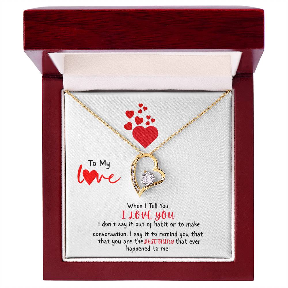 To My Love - "The Best Thing" Forever Love Necklace