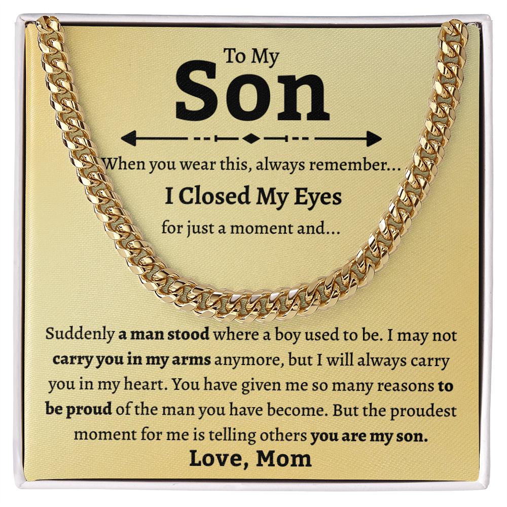 To My Son - "I Closed My Eyes" Cuban Link Chain