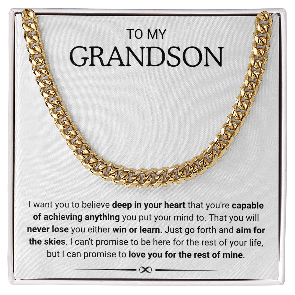 To My Grandson - "Capable Of Achieving Anything" Cuban Link Chain