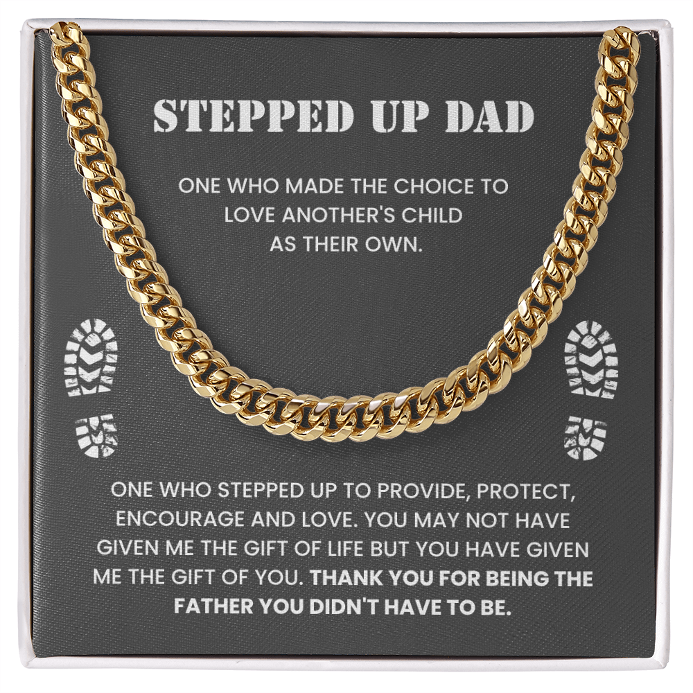To My Dad – “Thank You for Stepping Up” Cuban Link Chain