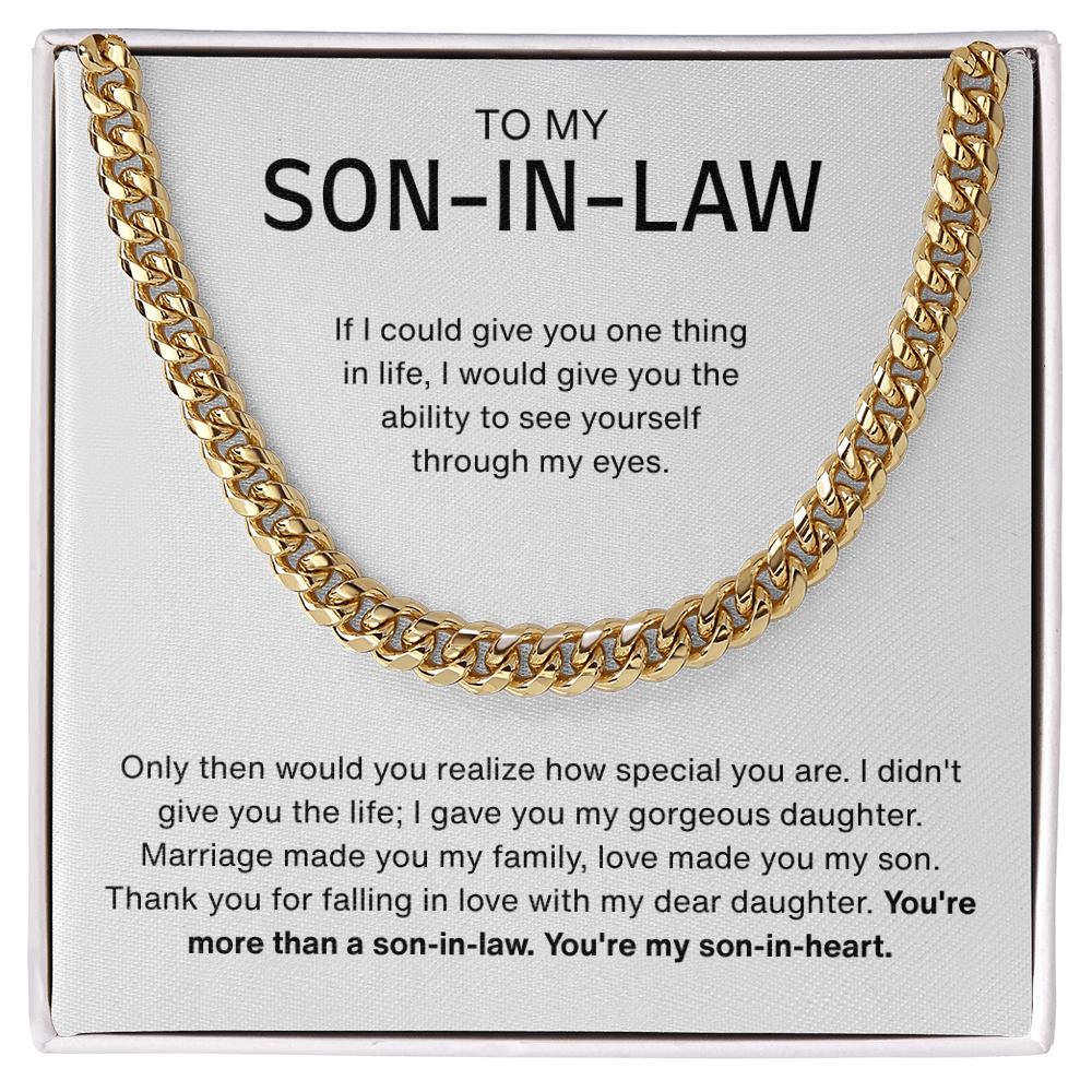 To My Son-in-Law – ''My Son-in-Heart'' Cuban Link Chain