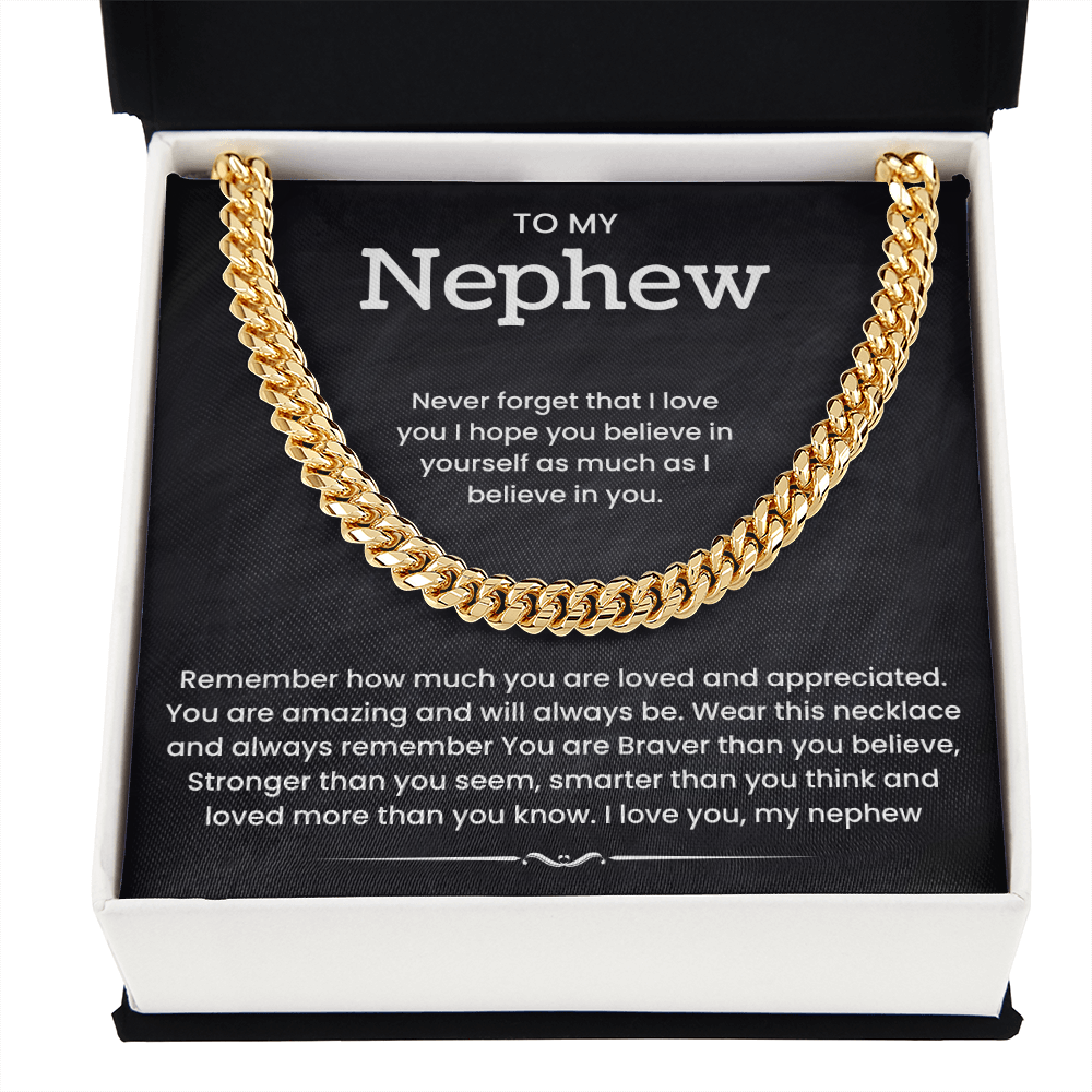 To My Nephew - " You are Braver than you believe" Cuban Link Chain