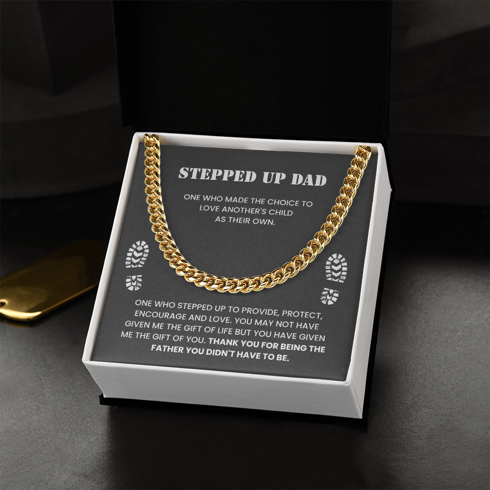 To My Dad – “Thank You for Stepping Up” Cuban Link Chain