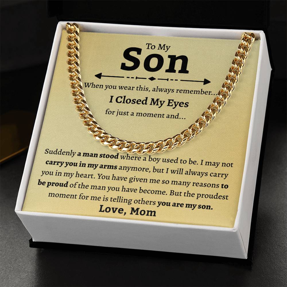 To My Son - "I Closed My Eyes" Cuban Link Chain