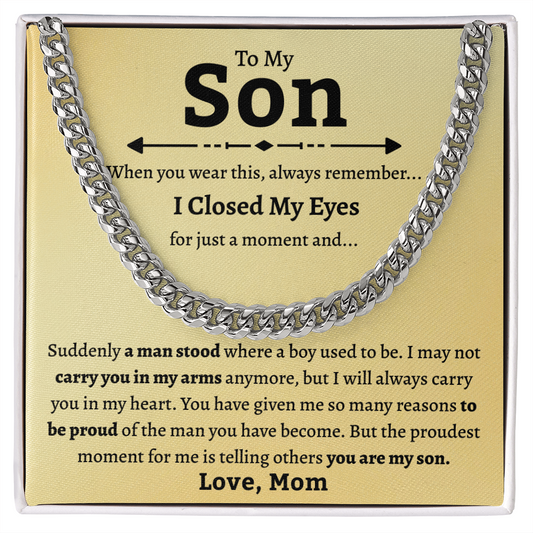 To My Son - "I Closed My Eyes" Cuban Link Chain