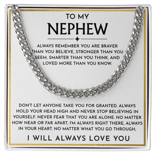 To My Nephew - "You Are Braver Than You Believe" Cuban Link Chain
