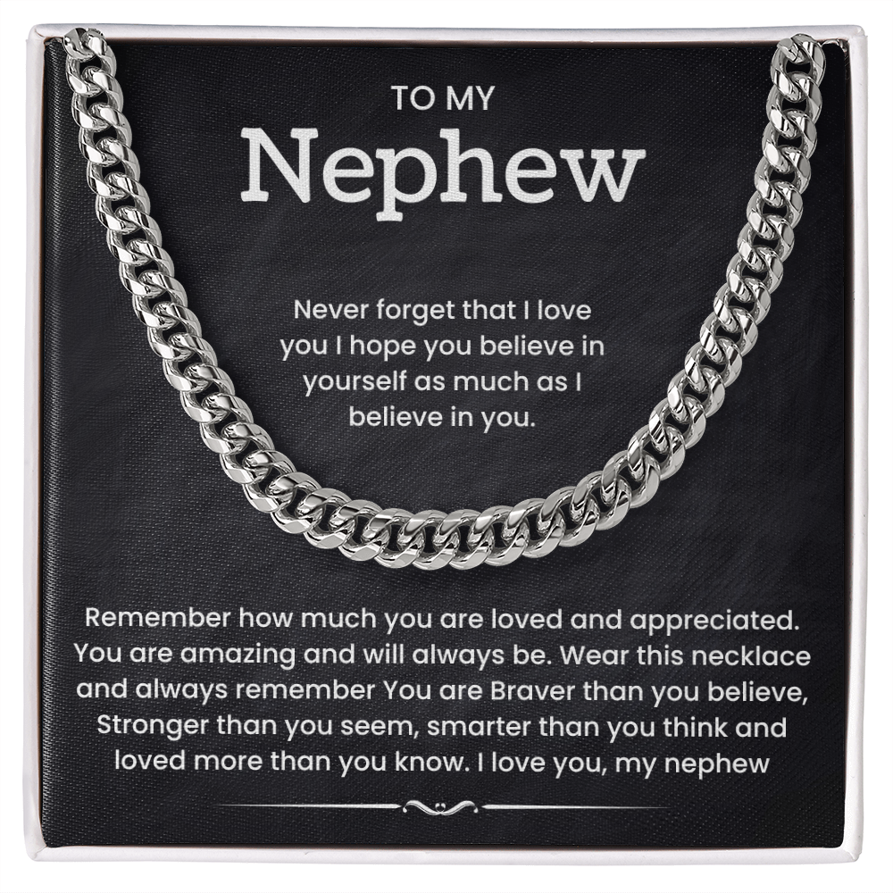 To My Nephew - " You are Braver than you believe" Cuban Link Chain