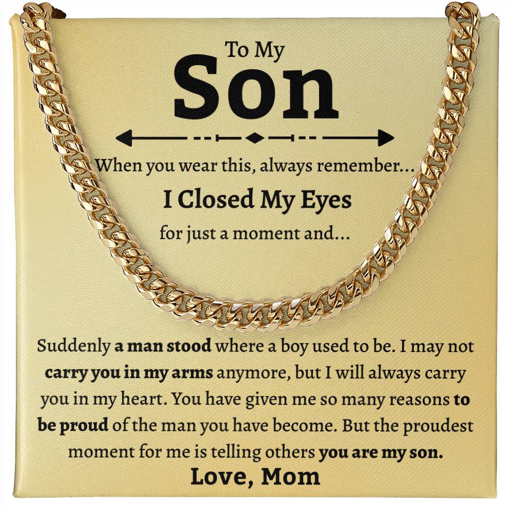 To My Son - "I Closed My Eyes" Cuban Link Chain