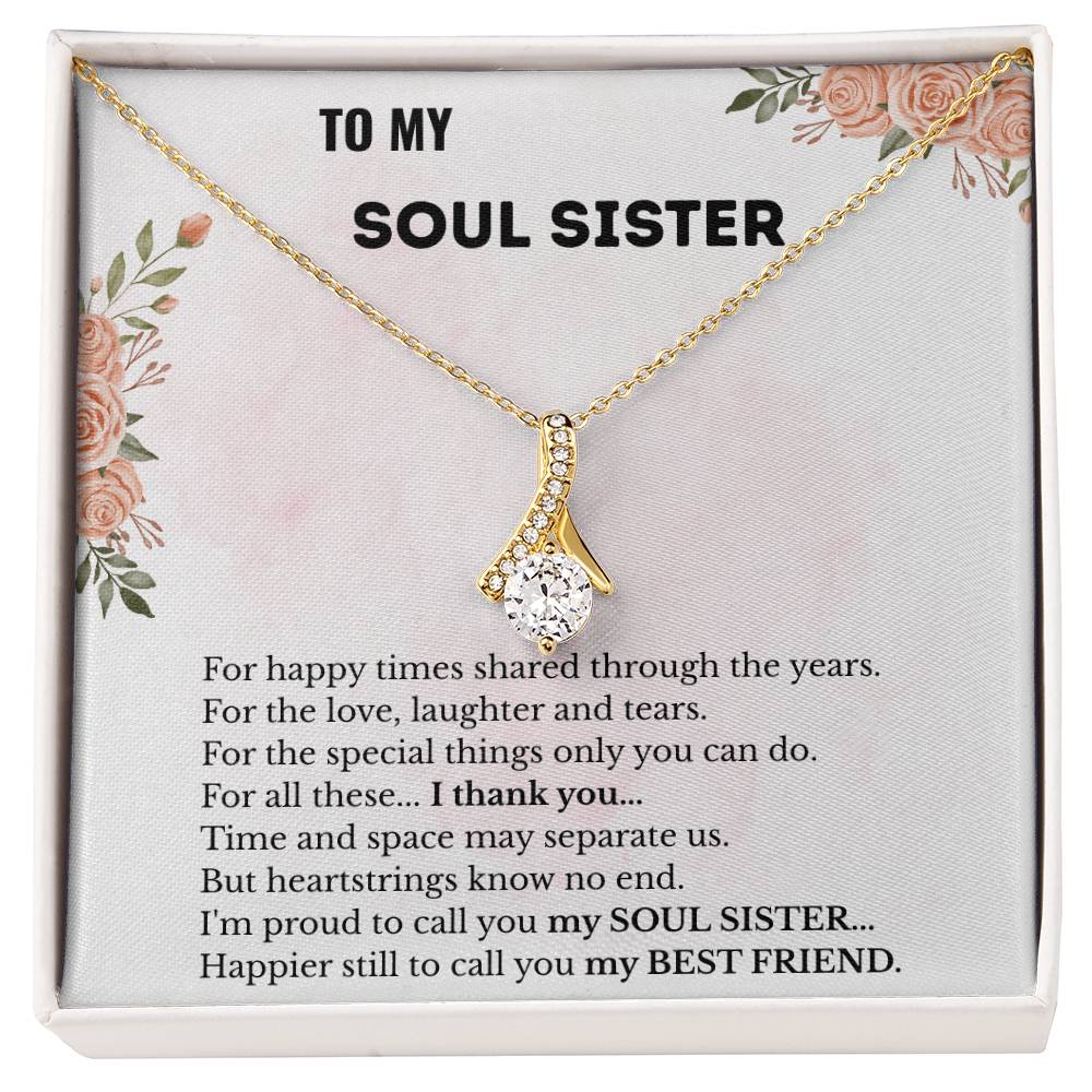 To My Soul Sister – “More Than a Friend, A Sister by Heart” Alluring Beauty Necklace