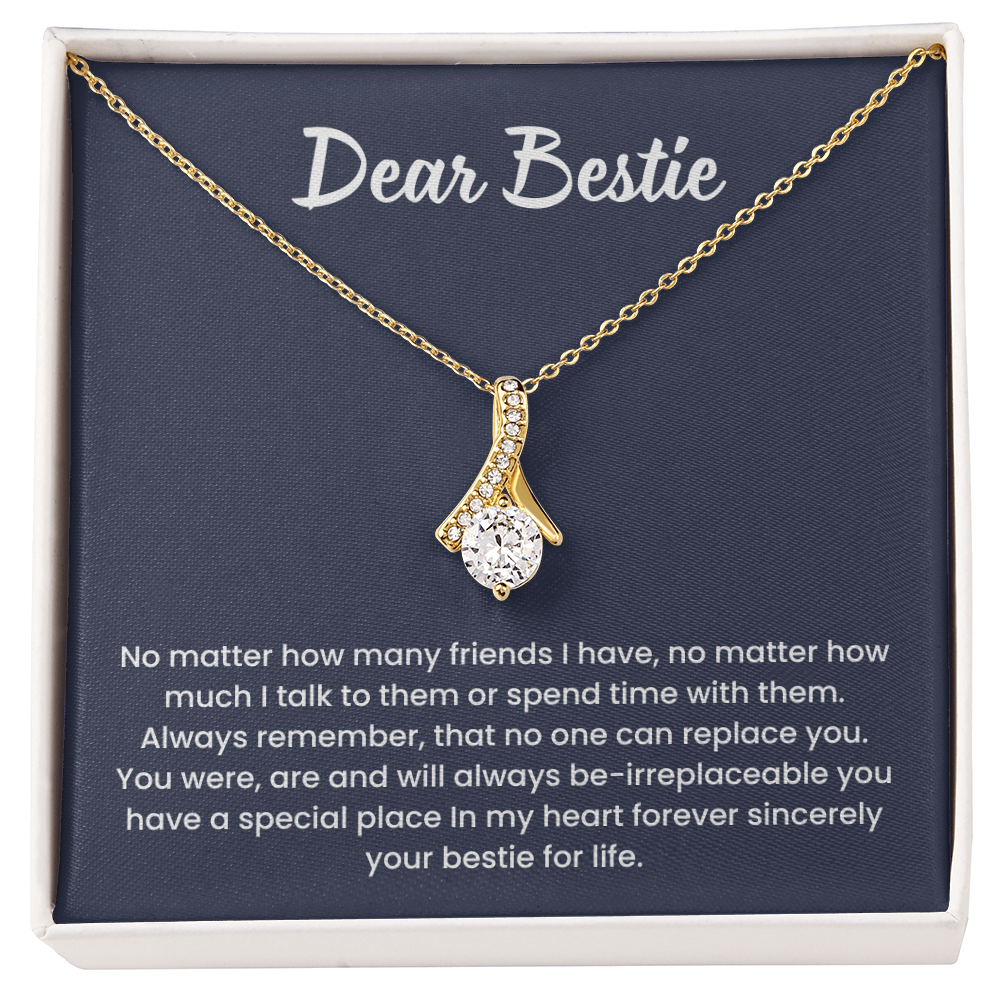To My Bestie - "No matter how many friends I have"Alluring Beauty Necklace