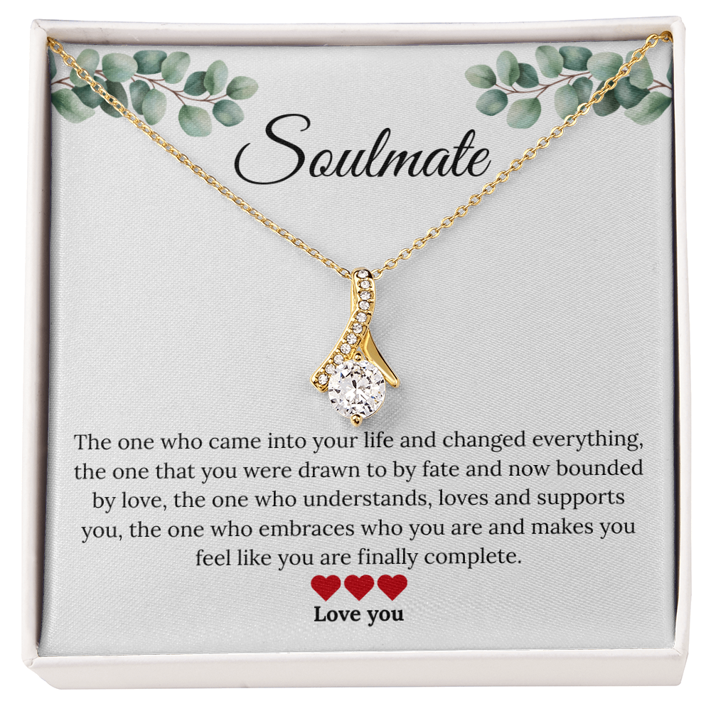 To My Soulmate - "The One Who Changed Everything"  Alluring Beauty Necklace