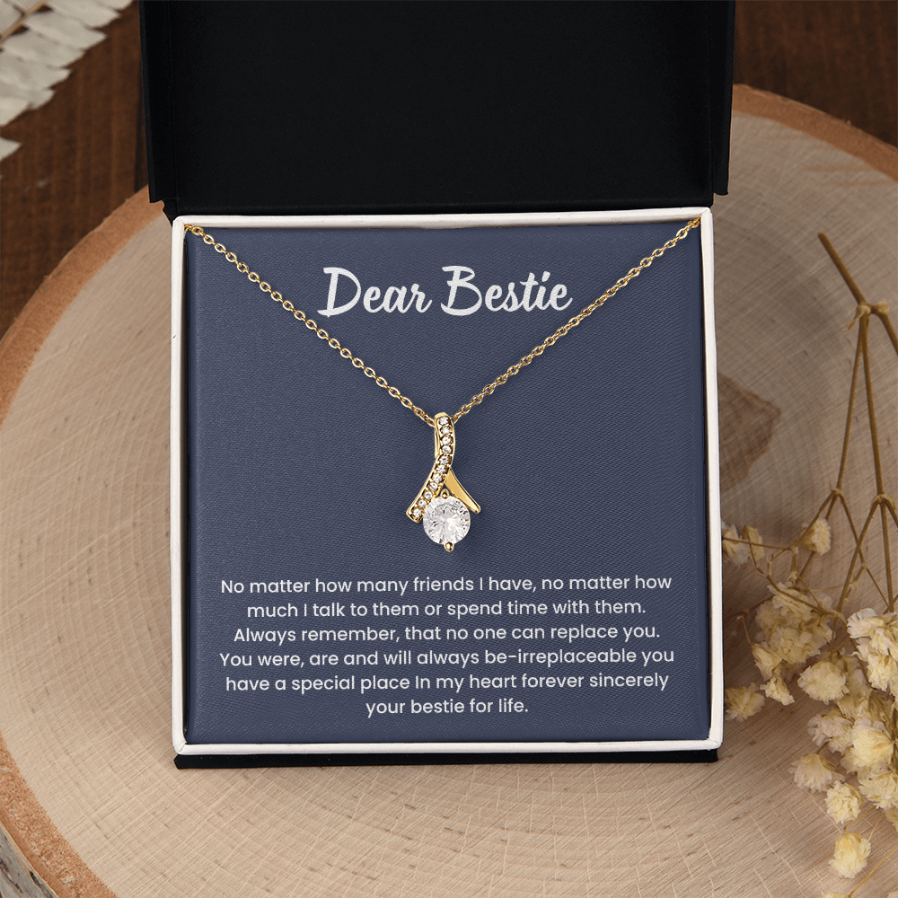 To My Bestie - "No matter how many friends I have"Alluring Beauty Necklace