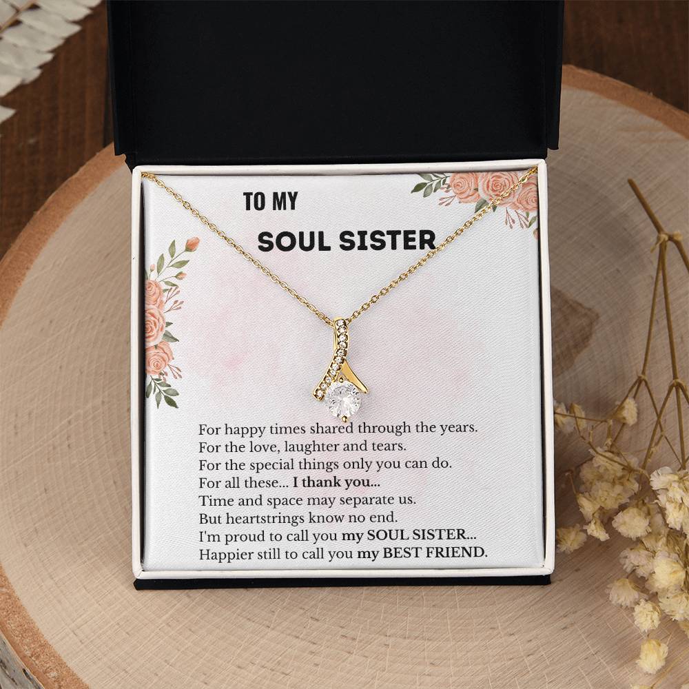 To My Soul Sister – “More Than a Friend, A Sister by Heart” Alluring Beauty Necklace