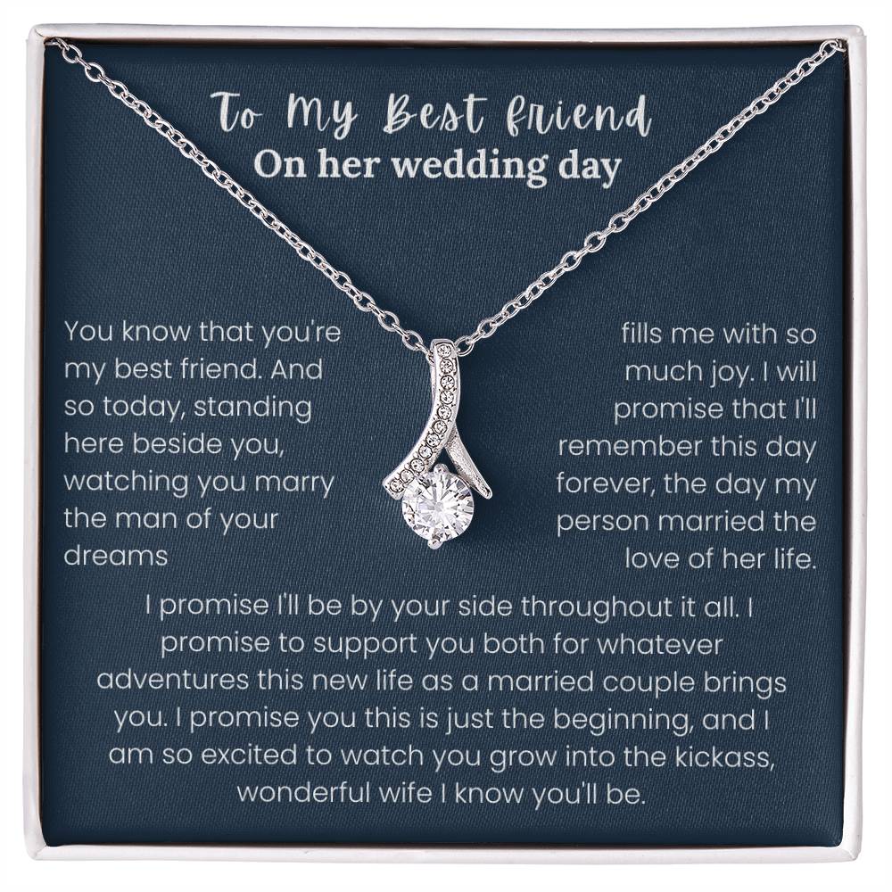 To My Best Friend - "On Her Wedding Day" Alluring Beauty Necklace