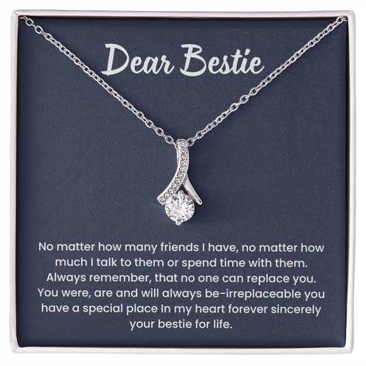 To My Bestie - "No matter how many friends I have"Alluring Beauty Necklace