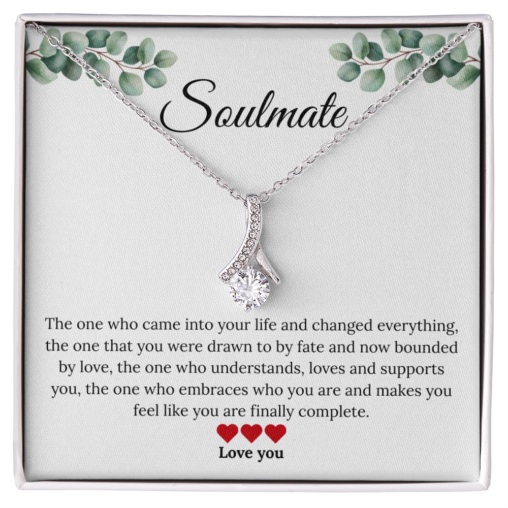 To My Soulmate - "The One Who Changed Everything"  Alluring Beauty Necklace