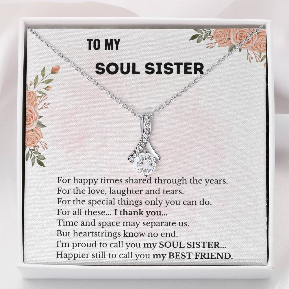 To My Soul Sister – “More Than a Friend, A Sister by Heart” Alluring Beauty Necklace
