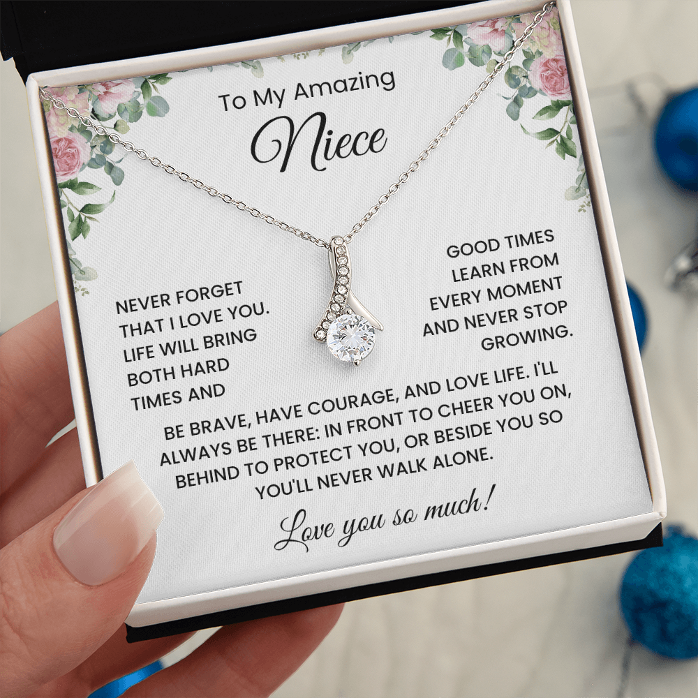 To My Niece - "Be Brave Have Courage"  Alluring Beauty Necklace