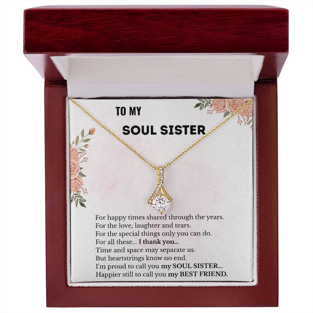 To My Soul Sister – “More Than a Friend, A Sister by Heart” Alluring Beauty Necklace