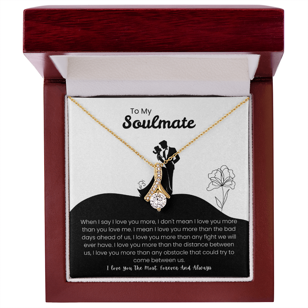 To My Soulmate - "I Love You The Most" Alluring Beauty Necklace