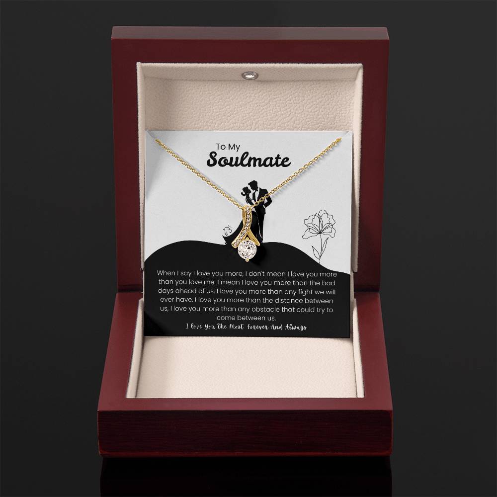 To My Soulmate - "I Love You The Most" Alluring Beauty Necklace