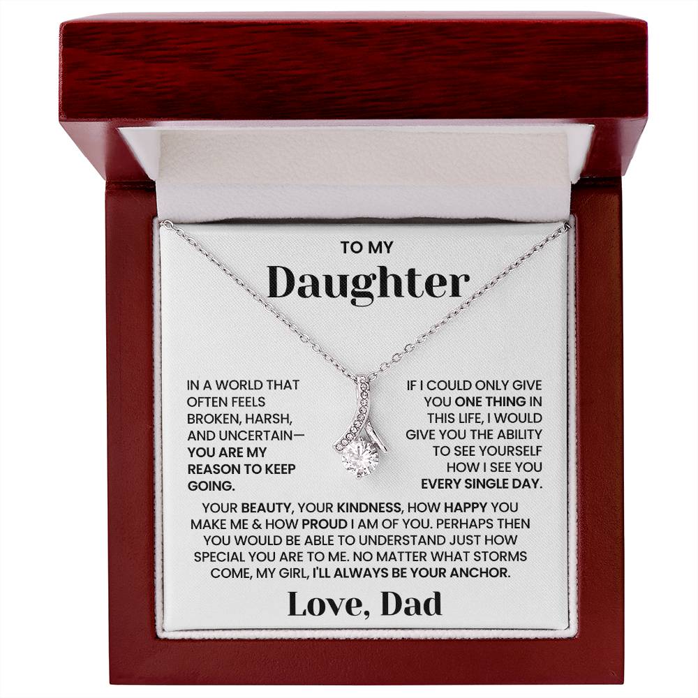 To My Daughter - "You Are My Reason to Keep Going" Alluring Beauty Necklace