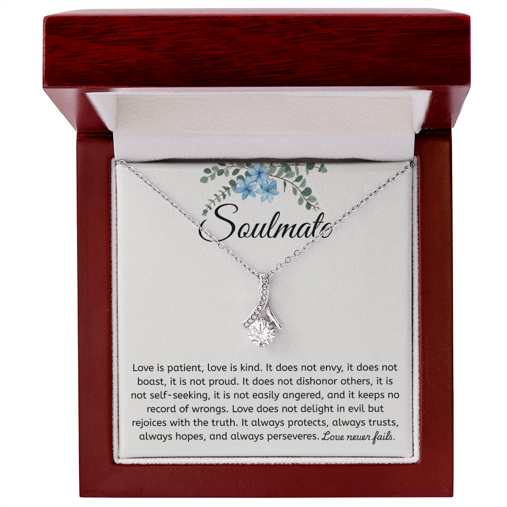 To My Soulmate - "Love is Patient" Alluring Beauty Necklace