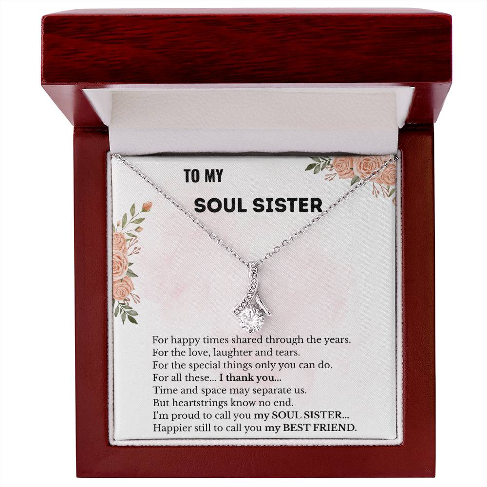 To My Soul Sister – “More Than a Friend, A Sister by Heart” Alluring Beauty Necklace