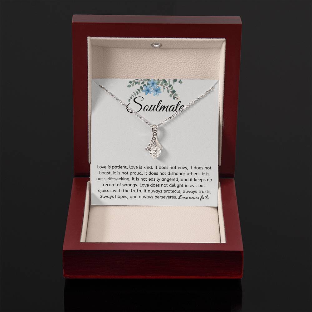 To My Soulmate - "Love is Patient" Alluring Beauty Necklace