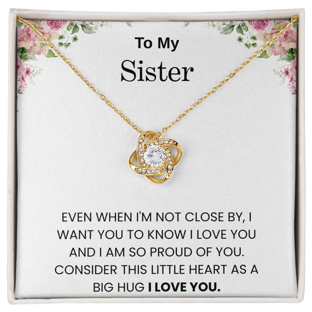 To My Sister – “A Big Hug in a Little Heart”  Love Knot Necklace