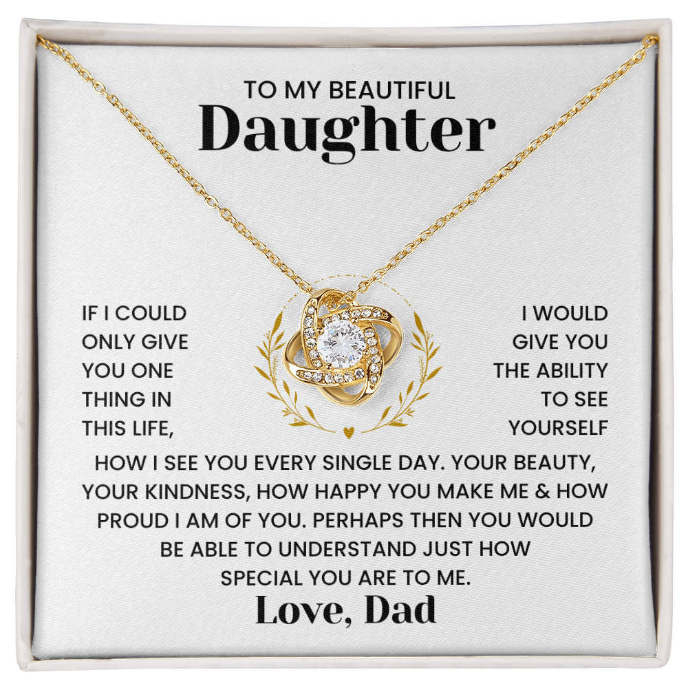 To My Beautiful Daughter Gift – "Heartfelt Message Jewelry from Dad" Love Knot Necklace