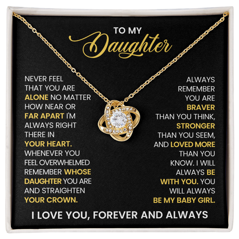 To My Daughter – "Never Feel That You Are Alone" Love Knot Necklace