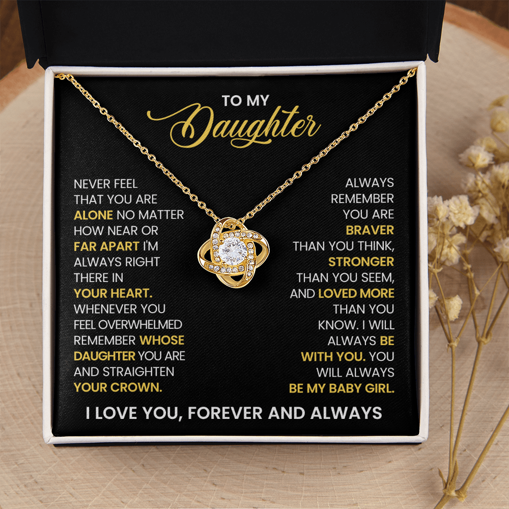 To My Daughter – "Never Feel That You Are Alone" Love Knot Necklace