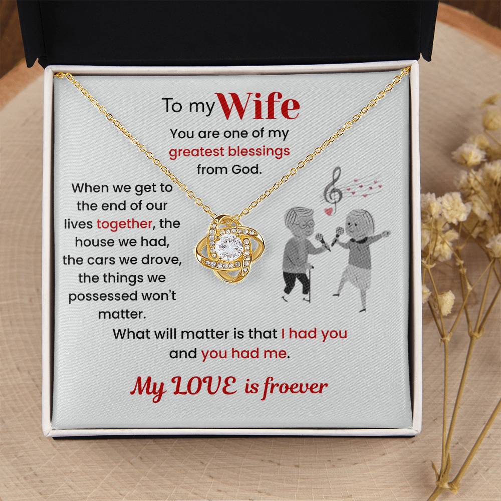 To My Wife - "I Had You & You Had Me" Love Knot Necklace