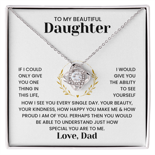 To My Beautiful Daughter Gift – "Heartfelt Message Jewelry from Dad" Love Knot Necklace