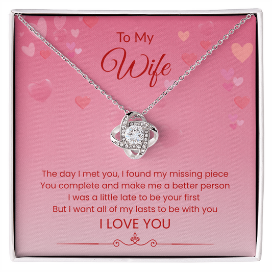 To My Wife - "My Lasts Will Be With You" Love Knot Necklace