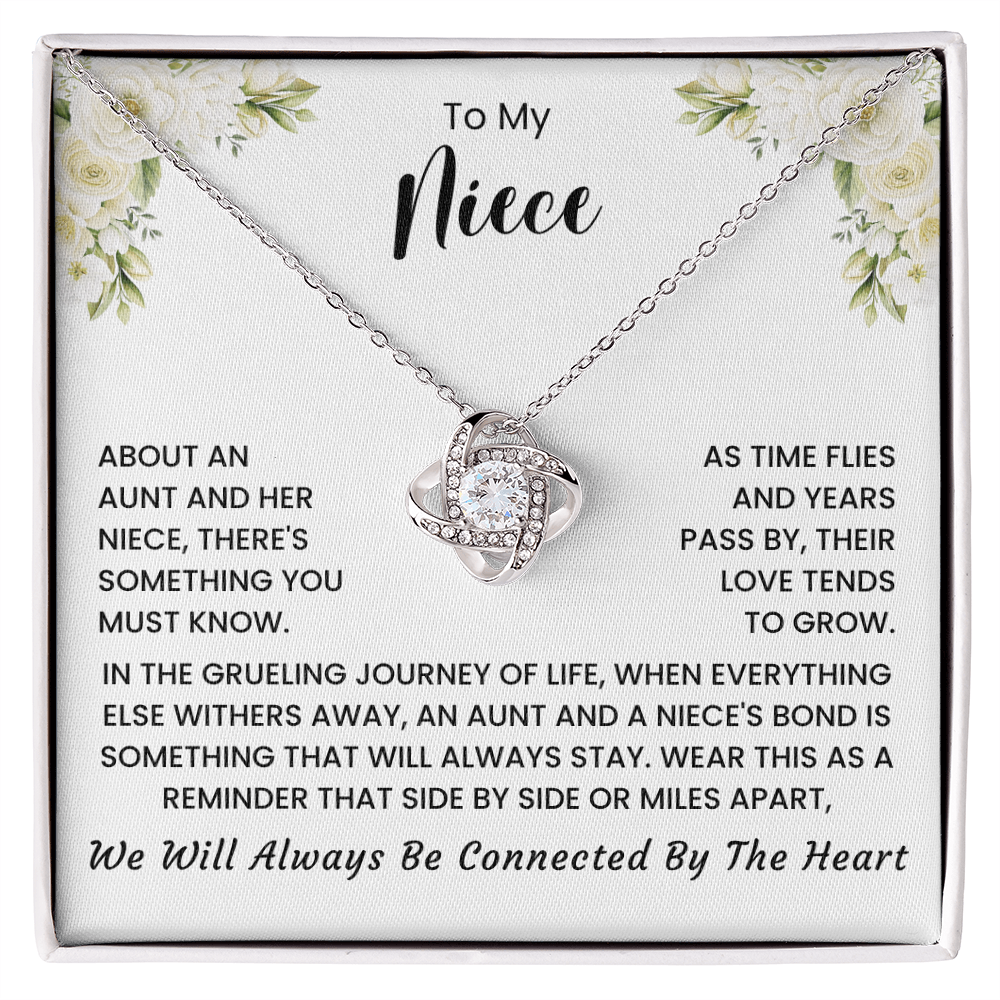 To My Niece - "SIDE BY SIDE OR MILES APART "Love Knot Necklace