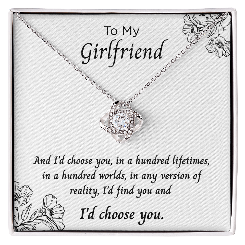 To My Girlfriend – ''I'd Choose You Always'' Love Knot Necklace