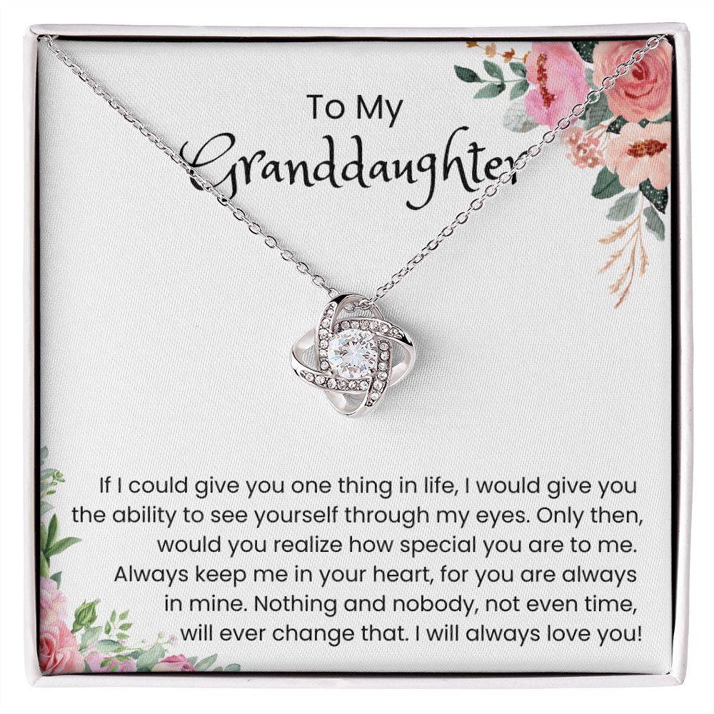 To My Beautiful Granddaughter  – “To See Yourself Through My Eyes” Love Knot Necklace