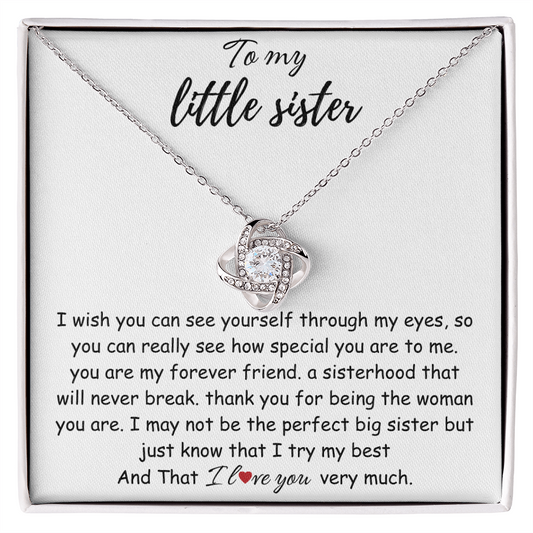 To My Little Sister – “Forever My Friend, Always My Sister” Love Knot Necklace